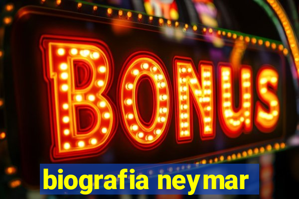 biografia neymar